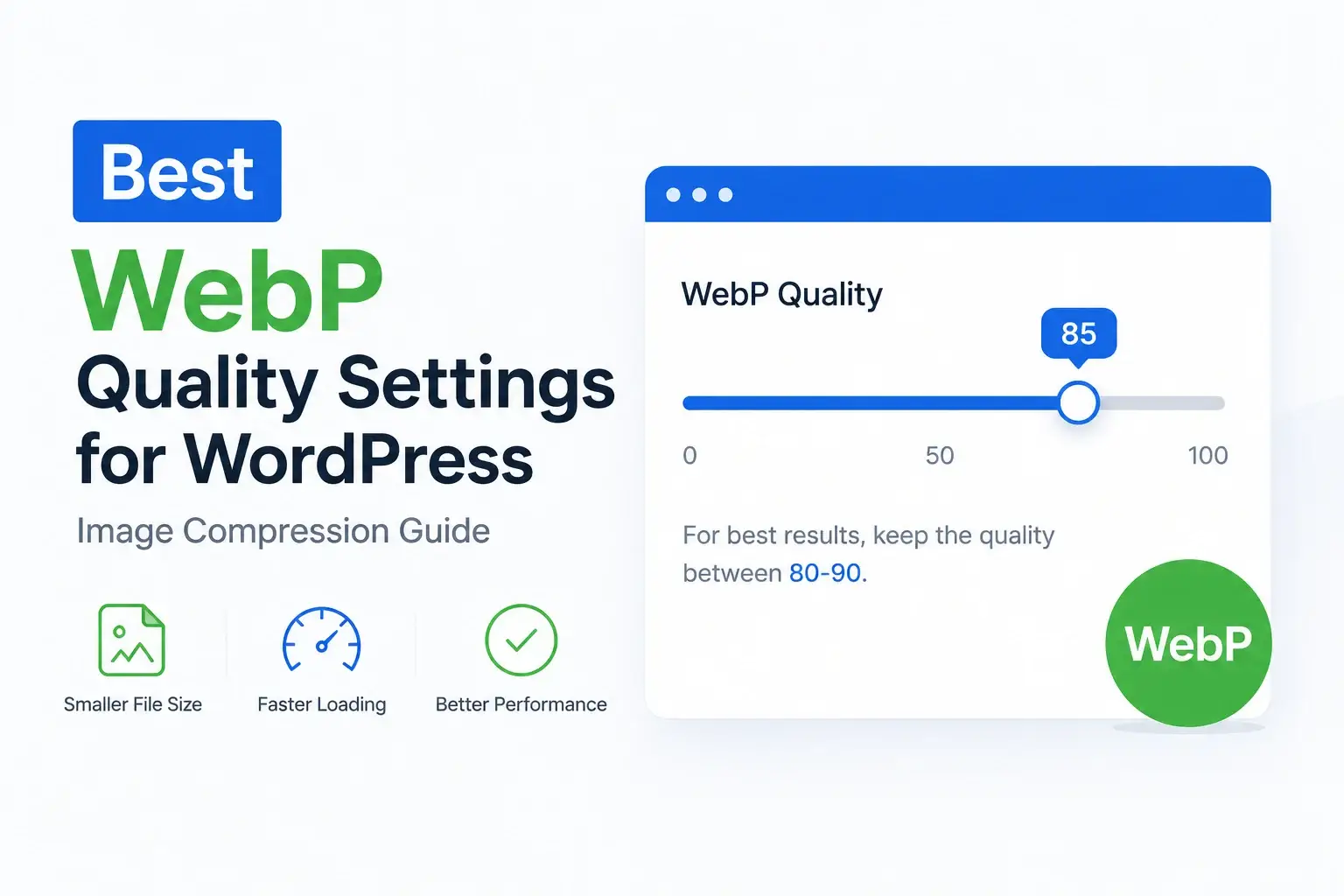 Best WebP Quality Settings for WordPress Image Compression