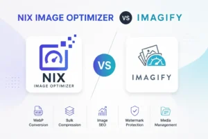 Nix Image Optimizer vs Imagify: Which WordPress Image Optimizer Plugin Is Better?